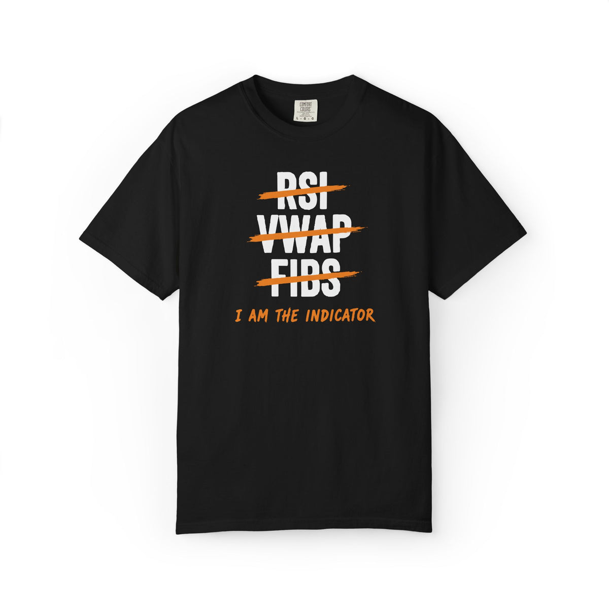 Graphic T-Shirt | "I Am The Indicator"