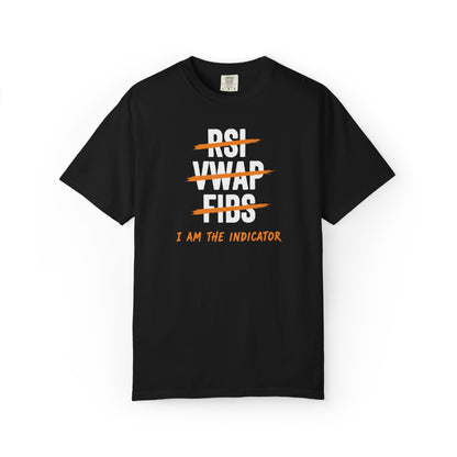 Graphic T-Shirt | "I Am The Indicator"